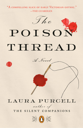 The Poison Thread: A Novel book cover by Laura Purcell