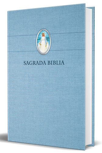 Biblia Católica en español con Virgen Milagrosa en cubierta / Catholic Bible in Spanish Hardcover, Blue book cover by 