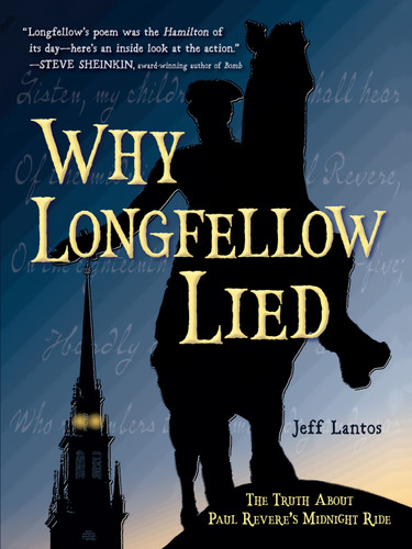 Why Longfellow Lied: The Truth About Paul Revere's Midnight Ride book cover by Jeff Lantos