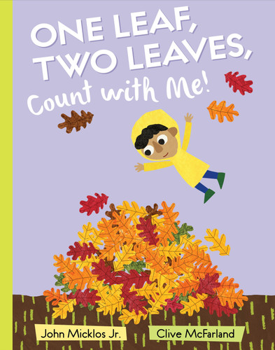 One Leaf, Two Leaves, Count with Me! book cover by John Micklos Jr.
