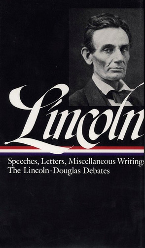 Abraham Lincoln: Speeches and Writings Vol. 1 1832-1858 (LOA #45) (Library of America Abraham Lincoln Edition) book cover by Abraham Lincoln