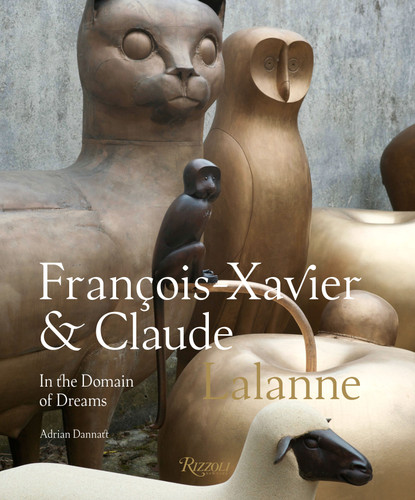 Francois-Xavier and Claude Lalanne: In the Domain of Dreams book cover by Adrian Dannatt