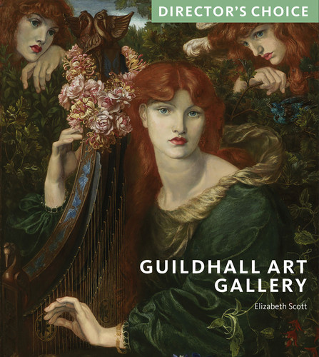 Guildhall Art Gallery: Director's Choice book cover by Elizabeth Scott