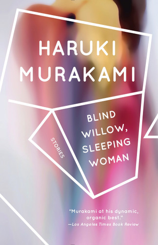 Blind Willow, Sleeping Woman: Stories (Vintage International) book cover by Haruki Murakami