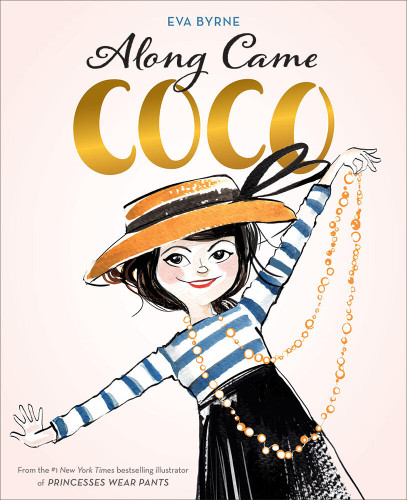 Along Came Coco: A Story About Coco Chanel book cover by Eva Byrne