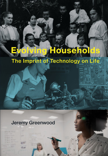 Evolving Households: The Imprint of Technology on Life book cover by Jeremy Greenwood
