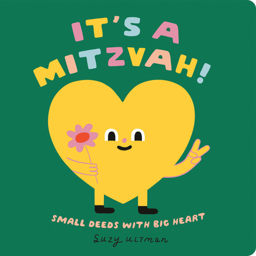 It's a Mitzvah!: Small Deeds with Big Heart (My First Books of Jewish Culture) book cover by Suzy Ultman