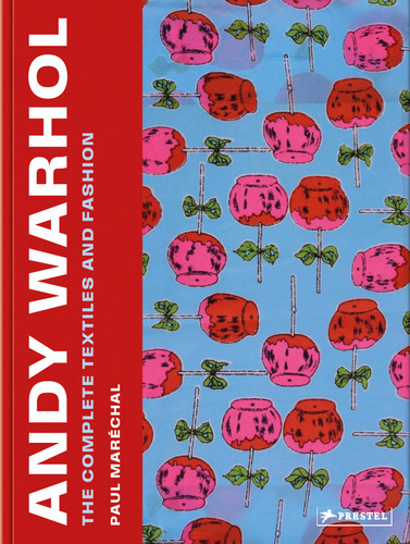 Andy Warhol: The Complete Textiles and Fashion book cover by Paul Maréchal