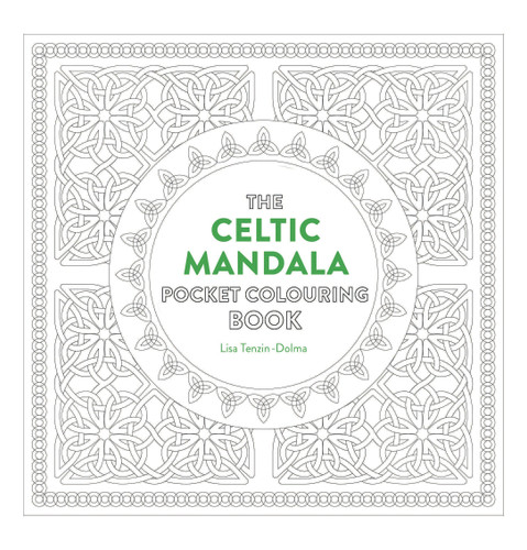 Celtic Mandala Pocket Coloring Book: 26 Inspiring Designs for Mindful Meditation and Coloring book cover by Lisa Tenzin-Dolma
