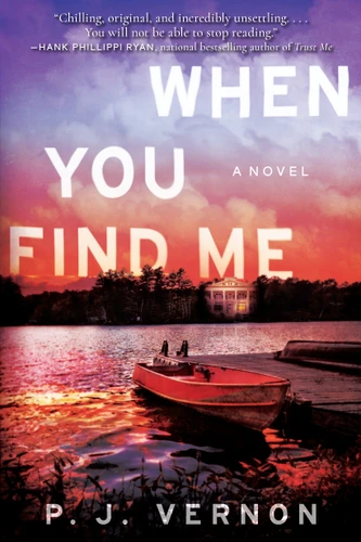 When You Find Me: A Novel book cover by P. J. Vernon