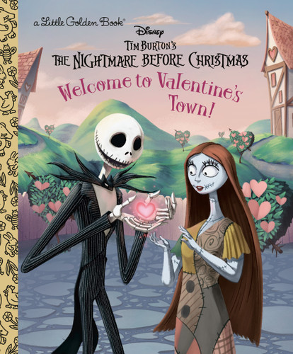Welcome to Valentine's Town! (Disney Tim Burton's The Nightmare Before Christmas) (Little Golden Book) book cover by Nicole Johnson