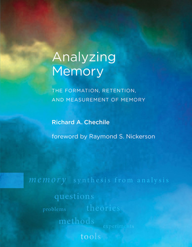 Analyzing Memory: The Formation, Retention, and Measurement of Memory book cover by Richard A. Chechile