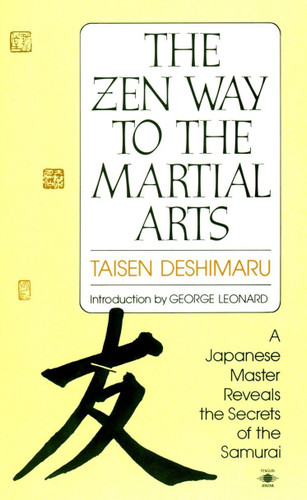 The Zen Way to Martial Arts: A Japanese Master Reveals the Secrets of the Samurai (Compass) book cover by Taisen Deshimaru