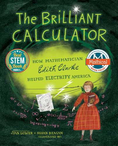 The Brilliant Calculator: How Mathematician Edith Clarke Helped Electrify America book cover by Jan Lower