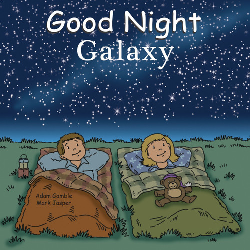Good Night Galaxy (Good Night Our World) book cover by Adam Gamble, Mark Jasper