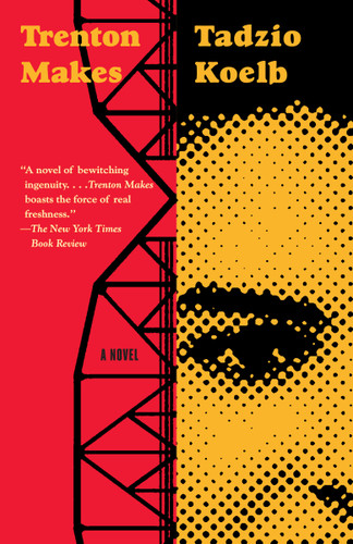 Trenton Makes: A Novel book cover by Tadzio Koelb