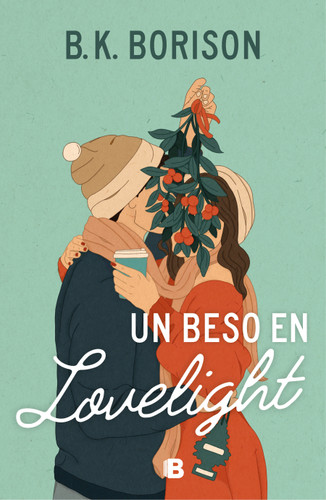 Un beso en Lovelight / Lovelight Farms (LOVELIGHT) book cover by B.K. Borison