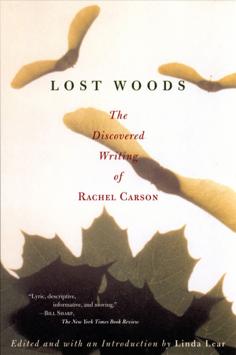 Lost Woods: The Discovered Writing of Rachel Carson book cover by Rachel Carson