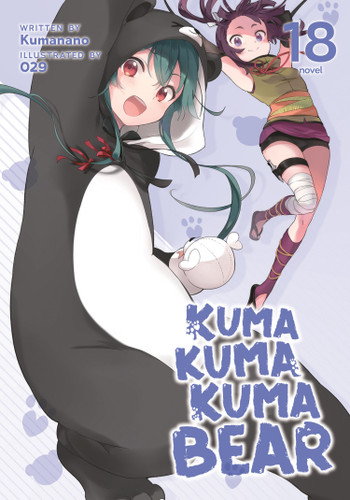 Kuma Kuma Kuma Bear (Light Novel) Vol. 18 (Kuma Kuma Kuma Bear (Light Novel)) book cover by Kumanano