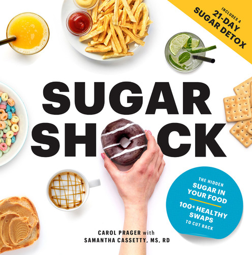 Sugar Shock: The Hidden Sugar in Your Food and 100+ Smart Swaps to Cut Back book cover by 