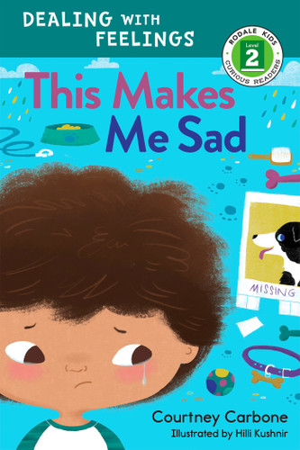 This Makes Me Sad: Dealing with Feelings (Rodale Kids Curious Readers/Level 2) book cover by Courtney Carbone