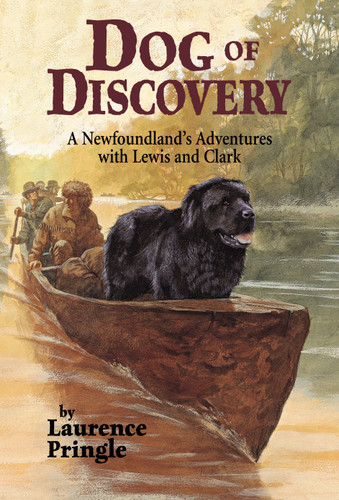 Dog of Discovery: A Newfoundland's Adventures with Lewis and Clark book cover by Laurence Pringle