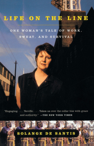 Life on the Line: One Woman's Tale of Work, Sweat, and Survival book cover by Solange De Santis