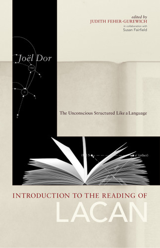Introduction to the Reading of Lacan: The Unconscious Structured Like a Language (Lacanian Clinical Field) book cover by Joel Dor
