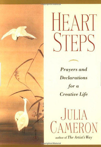 Heart Steps: Prayers and Declarations for a Creative Life book cover by Julia Cameron