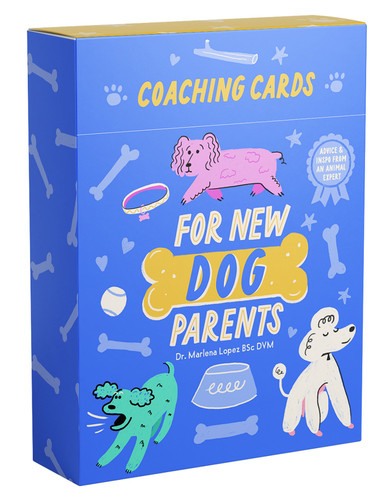 Coaching Cards for New Dog Parents: Advice and inspiration from an animal expert book cover by Dr. Marlena Lopez Bsc Dvm