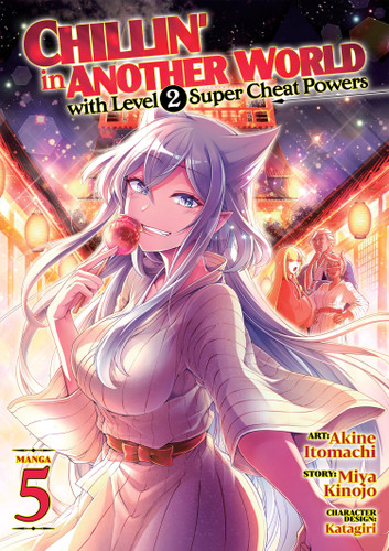 Chillin' in Another World with Level 2 Super Cheat Powers (Manga) Vol. 5 (Chillin' in Another World with Level 2 Super Cheat Powers (Manga)) book cover by Miya Kinojo