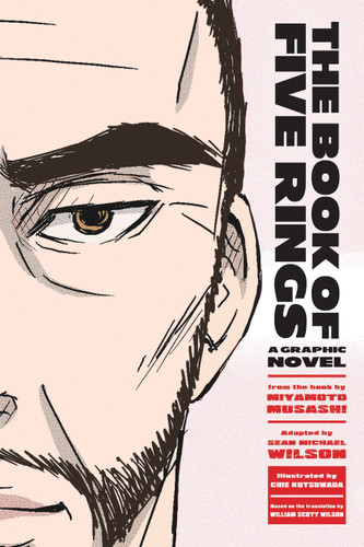 The Book of Five Rings: A Graphic Novel book cover by Miyamoto Musashi, Sean Michael Wilson
