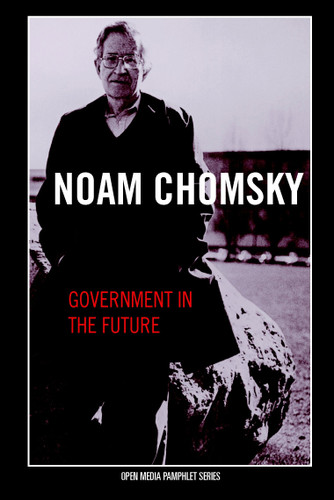 Government in the Future (Open Media Series) book cover by Noam Chomsky