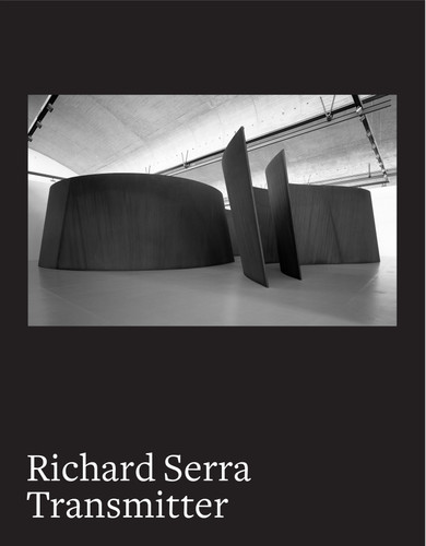 Richard Serra: Transmitter book cover by Maria Stavrinaki
