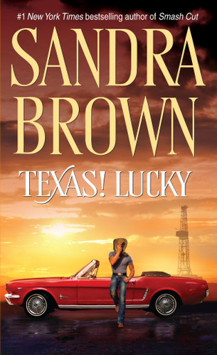Texas! Lucky: A Novel (Texas! Tyler Family Saga) book cover by Sandra Brown