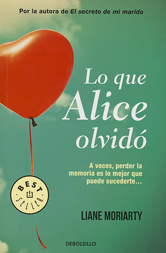 Lo que Alice olvidó / What Alice Forgot book cover by Liane Moriarty