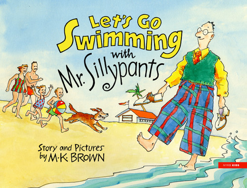 Let's Go Swimming with Mr. Sillypants book cover by M.K. Brown
