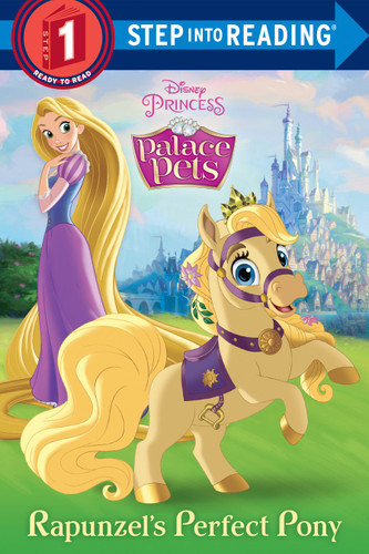 Rapunzel's Perfect Pony (Disney Princess: Palace Pets) (Step into Reading, Step 1) book cover by RH Disney