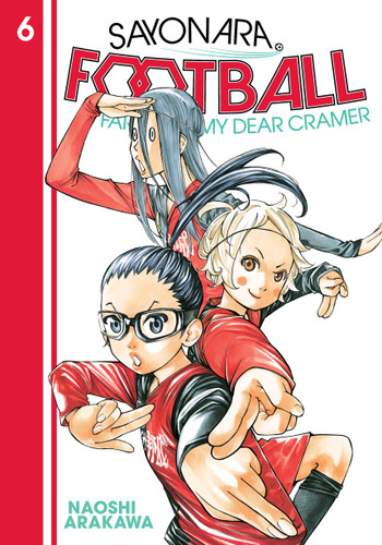 Sayonara, Football 6: Farewell, My Dear Cramer (Sayonara, Football) book cover by Naoshi Arakawa
