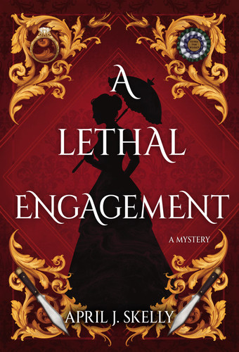 A Lethal Engagement: A Novel book cover by April J. Skelly
