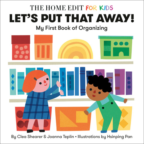 Let's Put That Away! My First Book of Organizing: A Home Edit Board Book for Kids (The Home Edit for Kids) book cover by Clea Shearer, Joanna Teplin