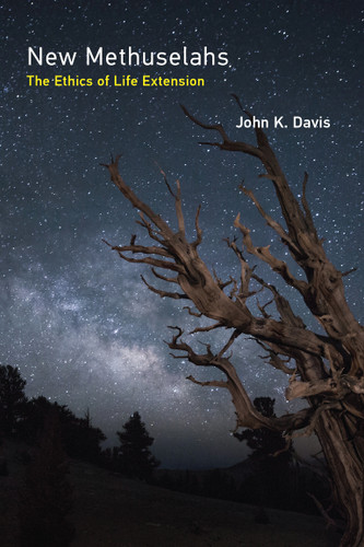 New Methuselahs: The Ethics of Life Extension (Basic Bioethics) book cover by John K. Davis