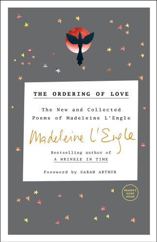 The Ordering of Love: The New and Collected Poems of Madeleine L'Engle book cover by Madeleine L'Engle