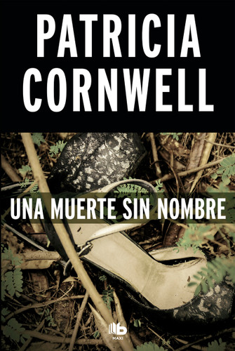 Una muerte sin nombre / From Potter's Field Scarpetta (Doctora Kay Scarpetta) book cover by Patricia Cornwell