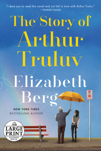 The Story of Arthur Truluv: A Novel book cover by Elizabeth Berg