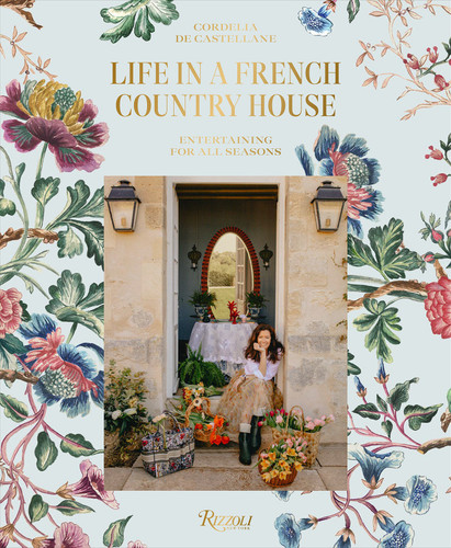 Life in a French Country House: Entertaining for All Seasons book cover by Cordelia de Castellane