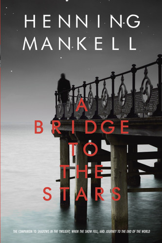 A Bridge to the Stars (Joel Gustafsson Series) book cover by Henning Mankell