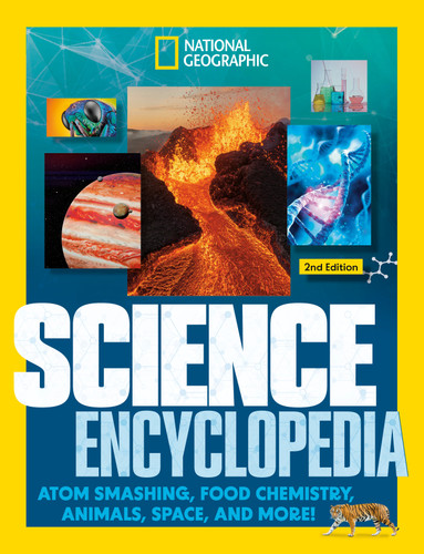 National Geographic Kids Science Encyclopedia, 2nd Edition: Atom Smashing, Food Chemistry, Animals, Space, and More! (NGK Encyclopedias) book cover by National Geographic Kids