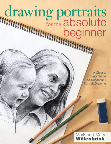 Drawing Portraits for the Absolute Beginner: A Clear & Easy Guide to Successful Portrait Drawing (Art for the Absolute Beginner) book cover by Mark Willenbrink, Mary Willenbrink