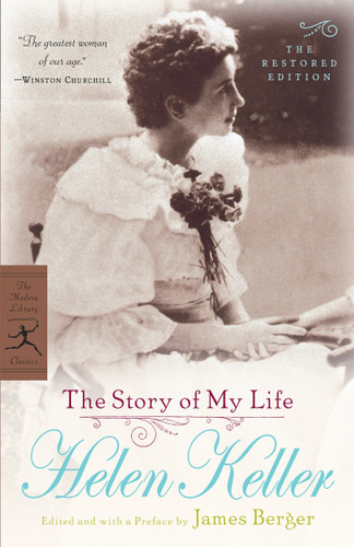 The Story of My Life: The Restored Edition (Modern Library Classics) book cover by Helen Keller